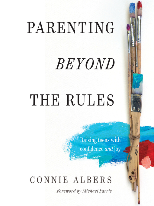 Title details for Parenting Beyond the Rules by Connie Albers - Available